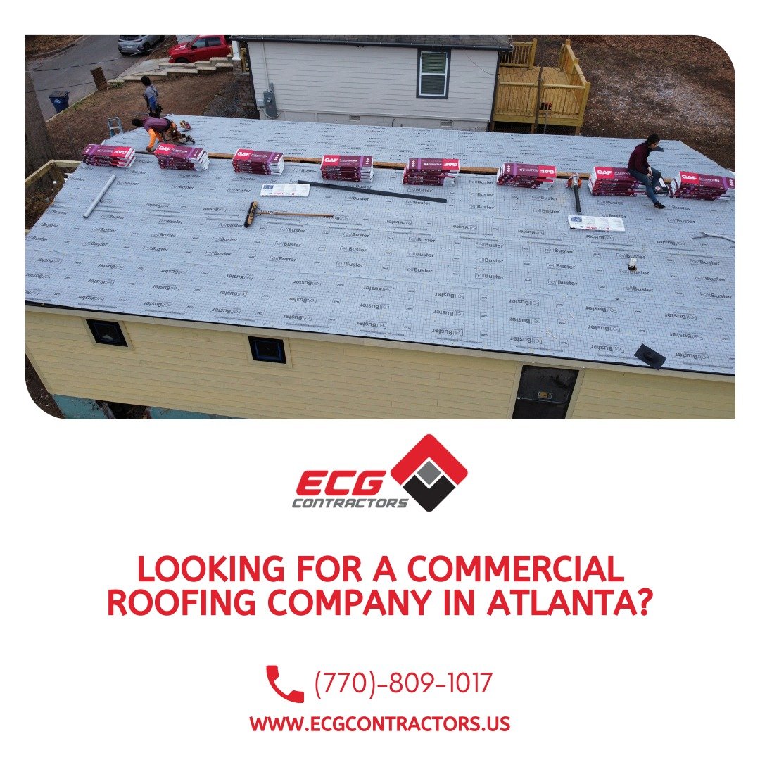 Call ECG Contractors for getting a Reliable Commercial Roofing Service in Atlanta GA