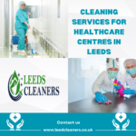 Cleaning Services for Healthcare Centres in Leeds